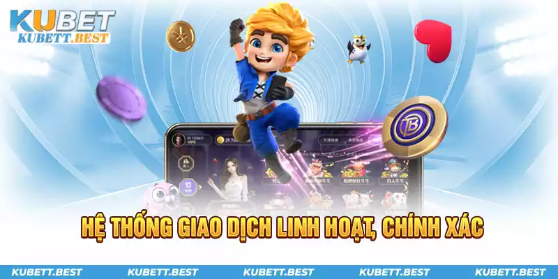 Giới thiệu về Kubet hệ thống giao dịch linh hoạt, chính xác