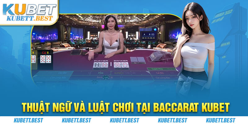 Về quy luật rút thêm quân thứ 3 tại Baccarat Kubet